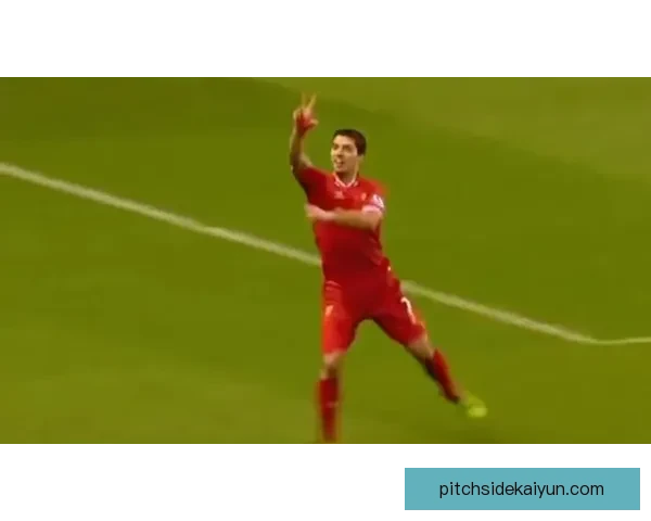 苏亚雷斯在利物浦时期表现持续提升，成为球队历史最佳射手之一